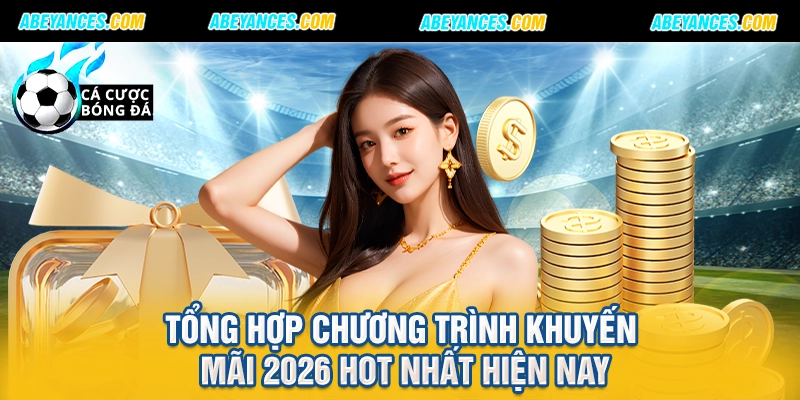 Tổng hợp chương trình khuyến mãi 2026 Hot nhất hiện nay